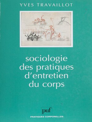 cover image of Sociologie des pratiques d'entretien du corps